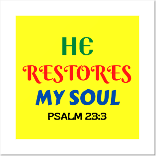 He Restores My Soul - Christian Posters and Art